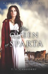Queen of Sparta, The by T.S. Chaudhry