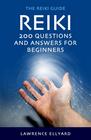 Reiki: 200 Q&A for Beginners