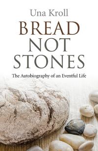 Bread Not Stones by Una Kroll