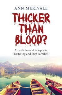 Thicker Than Blood? by Ann Merivale