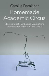 Homemade Academic Circus  by Camilla Damkjaer