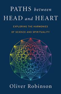 Paths Between Head and Heart by Oliver C. Robinson