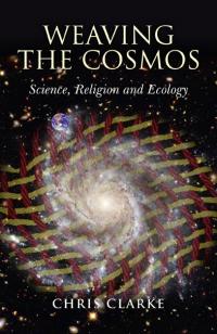 Weaving the Cosmos by Chris Clarke