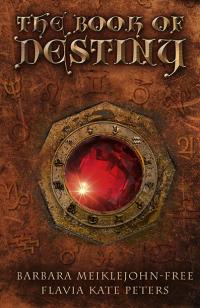 Book of Destiny, The by Flavia Kate Peters, Barbara Meiklejohn-Free