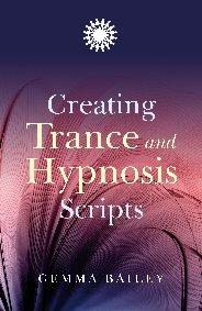 Creating Trance and Hypnosis Scripts