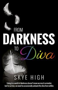 From Darkness to Diva