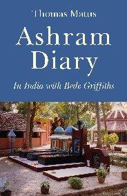 Ashram Diary by Thomas Matus