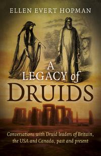 Legacy of Druids, A by Ellen Evert Hopman