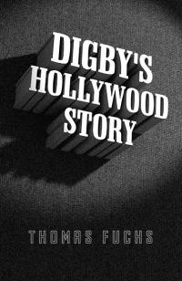 Digby's Hollywood Story