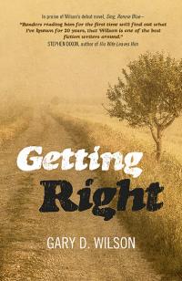 Getting Right by Gary D. Wilson