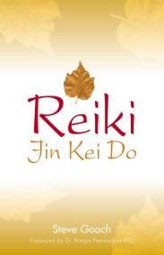 Reiki Jin Kei Do by Steve Robert Gooch