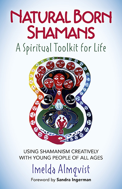 Natural Born Shamans - A Spiritual Toolkit for Life