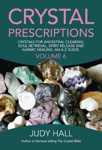 Crystal Prescriptions volume 6  by Judy Hall