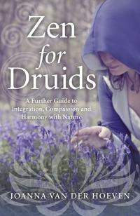 Zen for Druids by Joanna van der Hoeven
