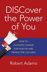 DISCover the Power of You by Robert Adams