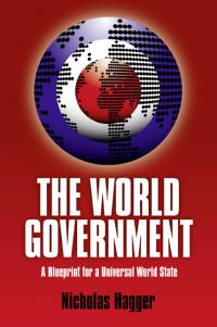 World Government, The by Nicholas Hagger