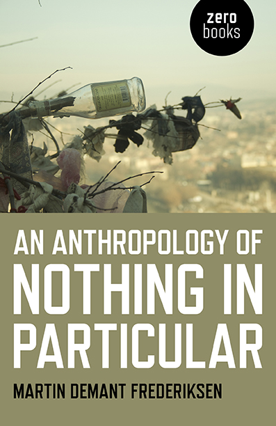 Anthropology of Nothing in Particular, An