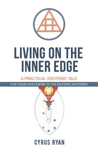 Living on the Inner Edge by Cyrus Ryan