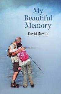 My Beautiful Memory by David Rowan