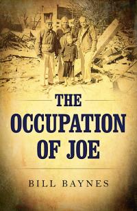 Occupation of Joe, The by Bill Baynes