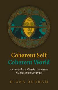 Coherent Self, Coherent World by Diana  Durham