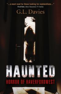 Haunted: Horror of Haverfordwest by G.L. Davies