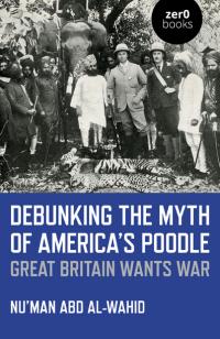 Debunking the Myth of America's Poodle by Nu'man  Abd al-Wahid