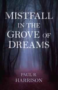 Mistfall in the Grove of Dreams