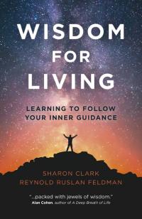 Wisdom for Living by Reynold Ruslan Feldman, Sharon Clark