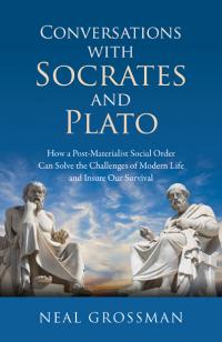Conversations with Socrates and Plato by Neal K. Grossman