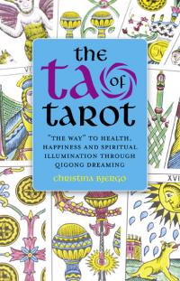 Tao of Tarot, The by Christina Bjergo