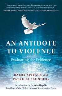 Antidote to Violence, An by Patricia Anne Saunders, Barry Spivack