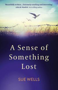 Sense of Something Lost, A by Sue  Wells
