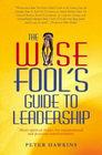 Wise Fool's Guide to Leadership by Peter Hawkins