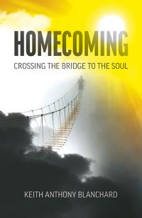 Homecoming by Keith Anthony Blanchard