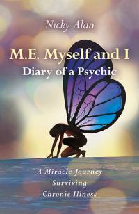 M.E. Myself and I - Diary of a Psychic by Nicky Alan