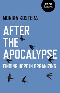 After The Apocalypse by Monika Kostera