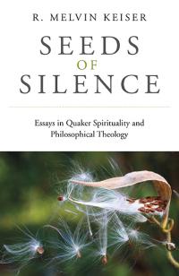 Seeds of Silence by R. Melvin Keiser