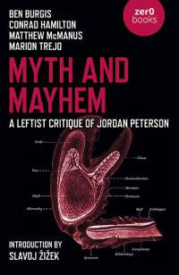 Myth and Mayhem by Ben Burgis, Conrad Bongard Hamilton, Matthew McManus, Marion Trejo