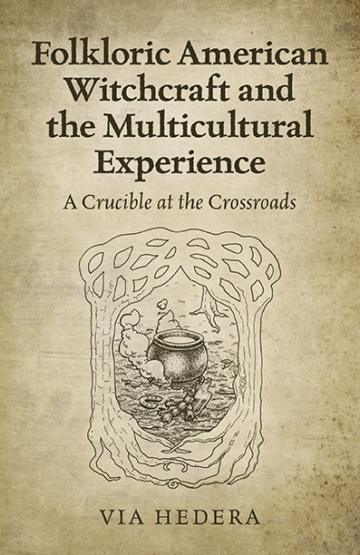 Folkloric American Witchcraft and the Multicultural Experience