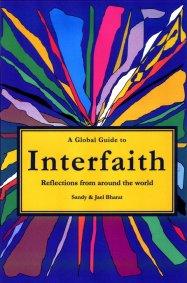 Global Guide to Interfaith, A by Sandy Bharat