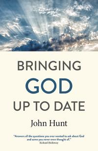 Bringing God Up to Date by John Hunt
