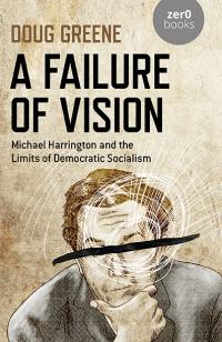 Failure of Vision, A by Doug Greene