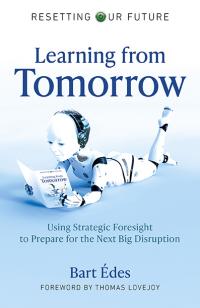 Resetting Our Future: Learning from Tomorrow by Bart Édes 