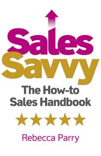 Sales Savvy  by Rebecca Parry