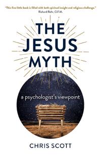 Jesus Myth, The by Chris Scott