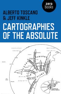 Cartographies of the Absolute by Jeffrey Kinkle, Alberto Toscano