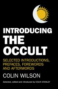 Introducing the Occult by Colin Stanley, Colin Wilson