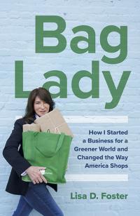 Bag Lady by Lisa D. Foster