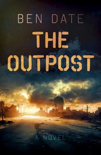 Outpost, The by Ben Date